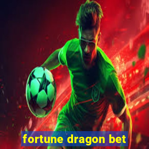 fortune dragon bet